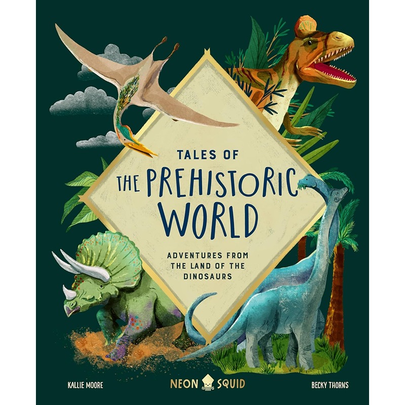 Tales Of The Prehistoric World: Adventures From The Land Of The Dinosaurs