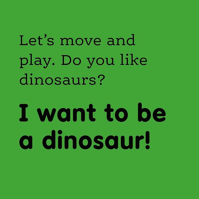 Move And Play: I Want To Be A Dinosaur