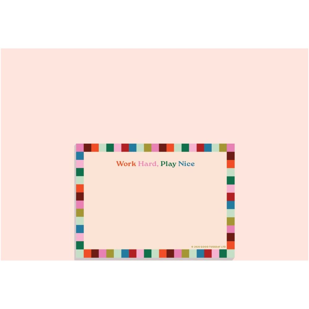 GOOD TUESDAY - Work Hard, Play Nice Notepad - A6
