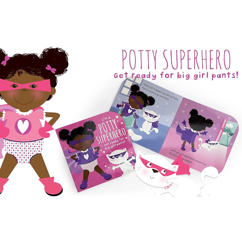 I'm A Potty Superhero: Get Ready For Big Girl Pants!